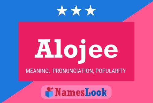 Alojee Name Poster