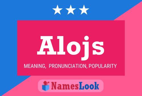 Alojs Name Poster