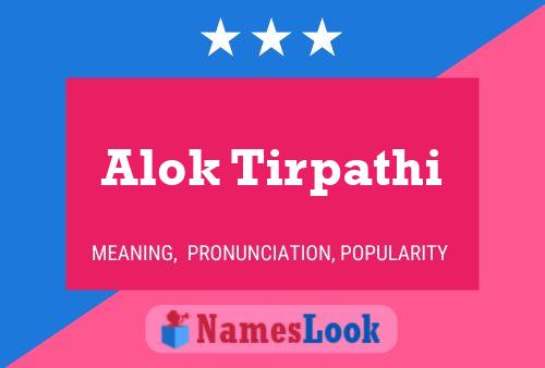 Alok Tirpathi Name Poster