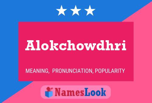 Alokchowdhri Name Poster