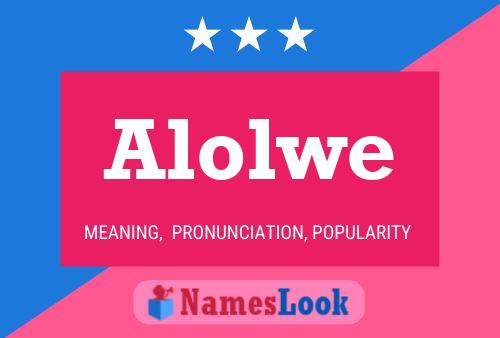 Alolwe Name Poster