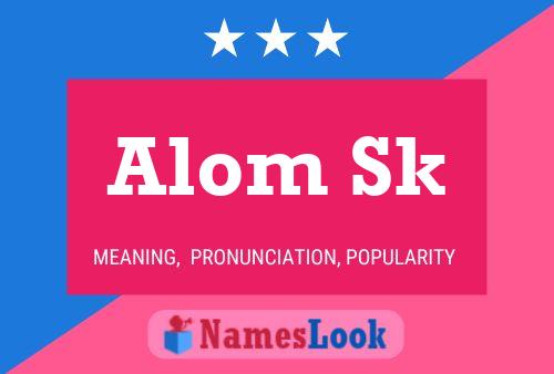 Alom Sk Name Poster