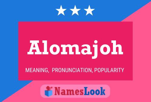 Alomajoh Name Poster