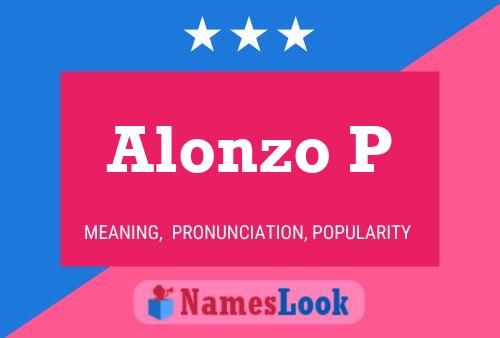 Alonzo P Name Poster