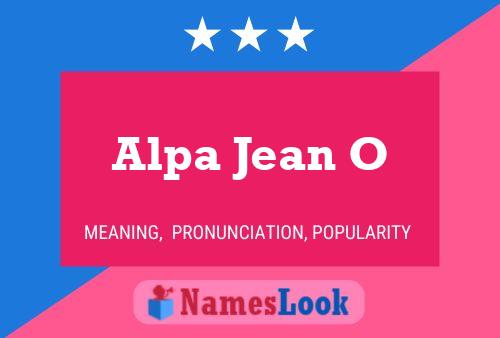 Alpa Jean O Name Poster