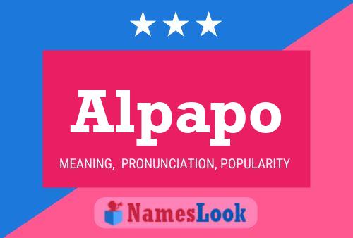 Alpapo Name Poster