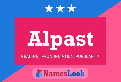 Alpast Name Poster