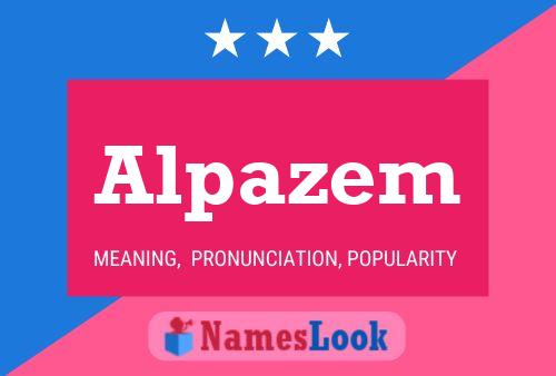 Alpazem Name Poster