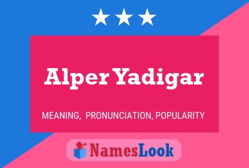 Alper Yadigar Name Poster