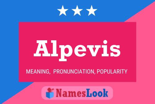 Alpevis Name Poster