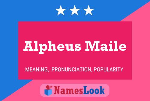 Alpheus Maile Name Poster