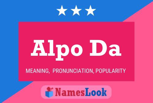 Alpo Da Name Poster