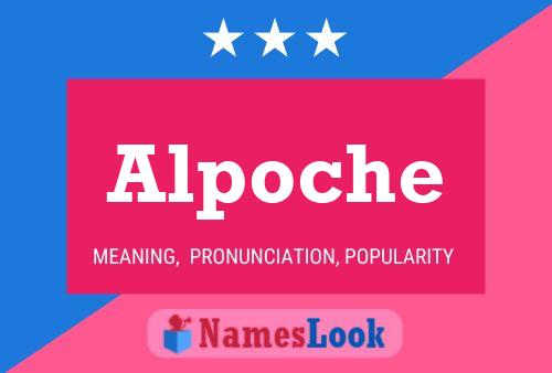 Alpoche Name Poster