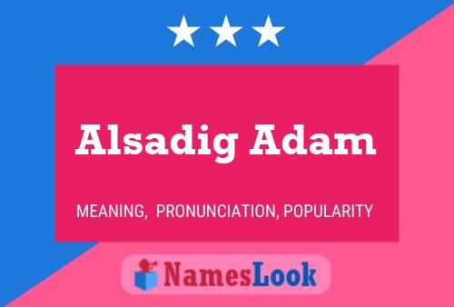 Alsadig Adam Name Poster