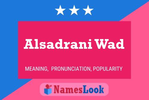 Alsadrani Wad Name Poster