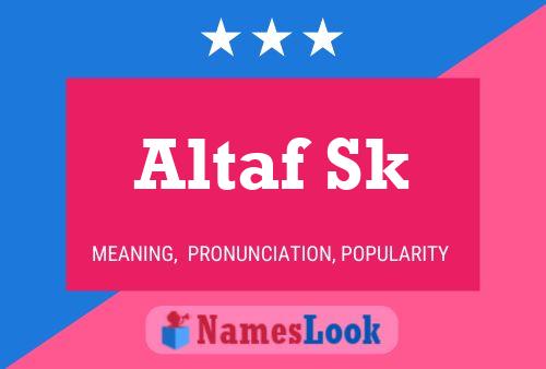 Altaf Sk Name Poster