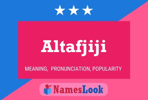 Altafjiji Name Poster