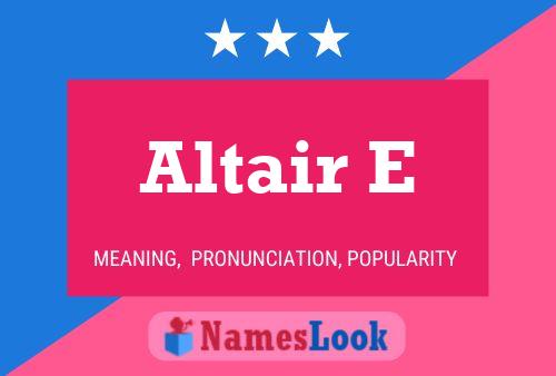 Altair E Name Poster