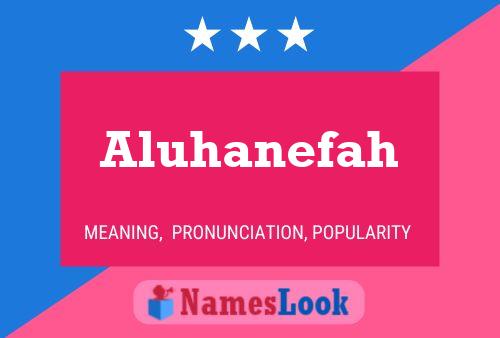 Aluhanefah Name Poster