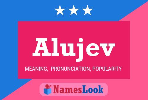 Alujev Name Poster