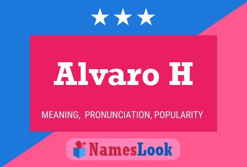 Alvaro H Name Poster