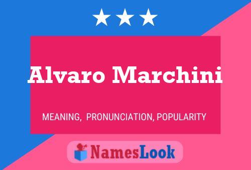 Alvaro Marchini Name Poster