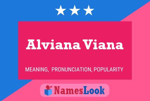 Alviana Viana Name Poster