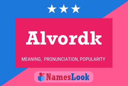 Alvordk Name Poster