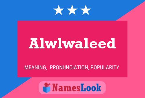 Alwlwaleed Name Poster