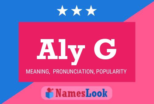 Aly G Name Poster