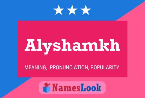 Alyshamkh Name Poster