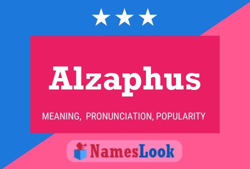 Alzaphus Name Poster