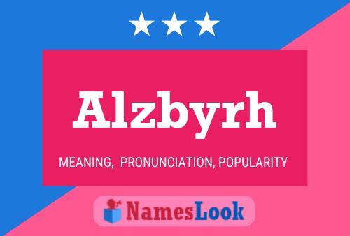 Alzbyrh Name Poster