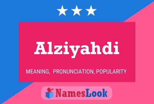 Alziyahdi Name Poster