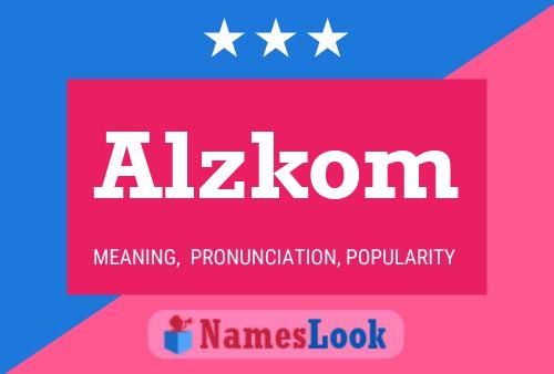 Alzkom Name Poster