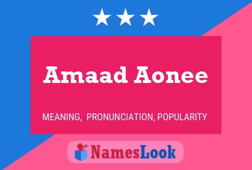 Amaad Aonee Name Poster