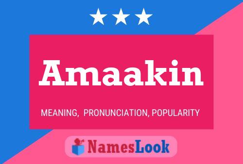 Amaakin Name Poster