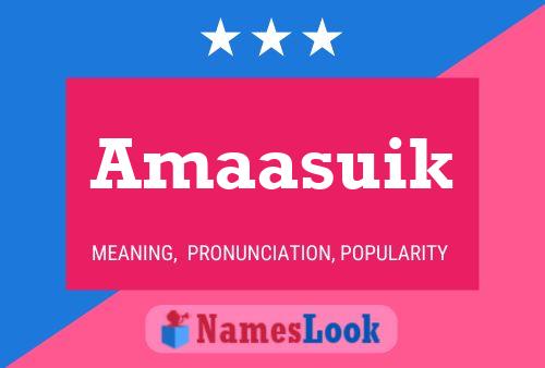 Amaasuik Name Poster