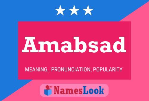 Amabsad Name Poster