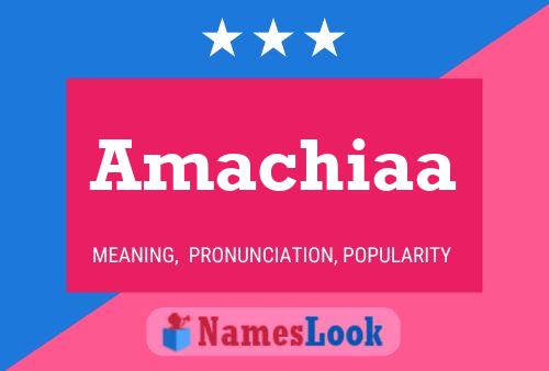 Amachiaa Name Poster