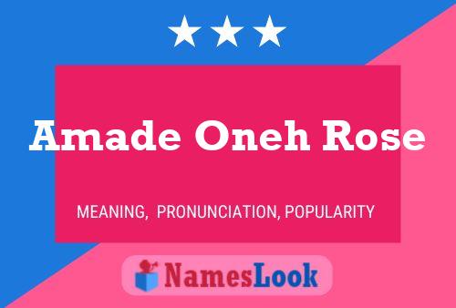 Amade Oneh Rose Name Poster