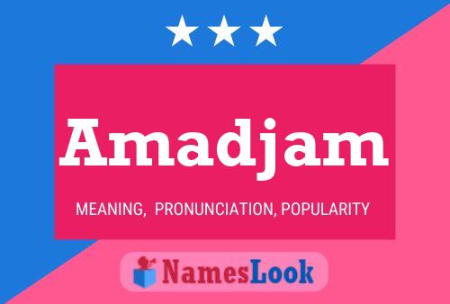 Amadjam Name Poster