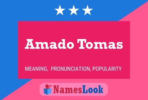 Amado Tomas Name Poster