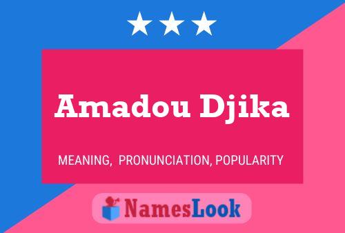 Amadou Djika Name Poster