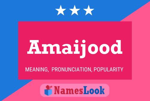 Amaijood Name Poster