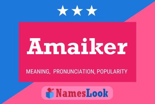 Amaiker Name Poster