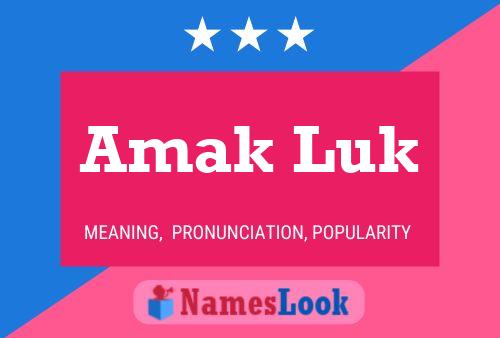 Amak Luk Name Poster