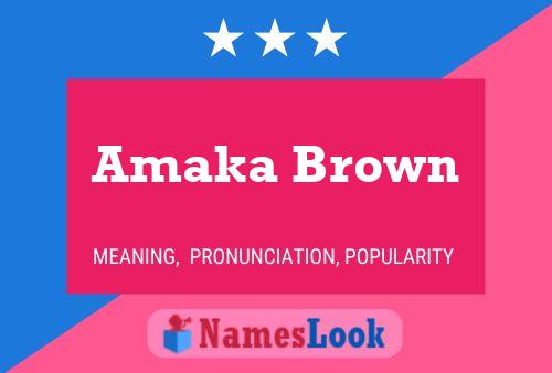 Amaka Brown Name Poster