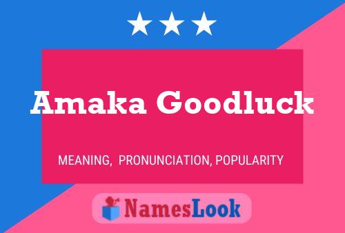 Amaka Goodluck Name Poster