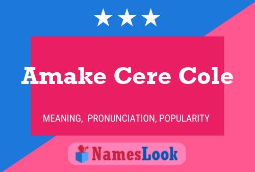 Amake Cere Cole Name Poster